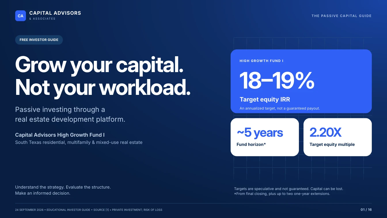 Capital Advisors guide cover: Grow your capital. Not your workload. The 18–19% target equity IRR is not guaranteed; capital can be lost.